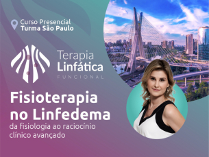 Curso Terapia Linfática Funcional - Fisioterapia no Linfedema – Da fisiologia à prática clínica avançada - T18